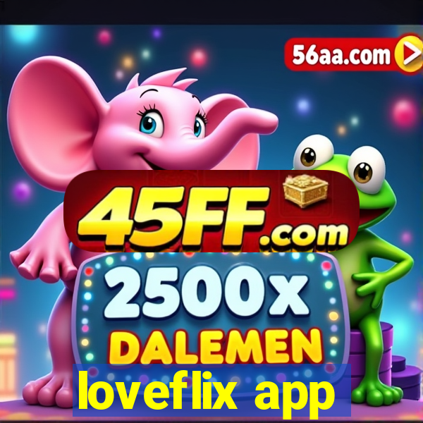 loveflix app
